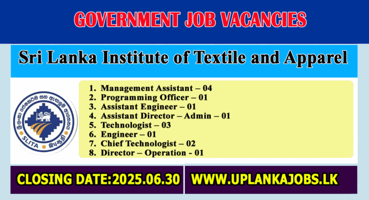 Sri Lanka Institute of Textile and Apparel Vacancies 2025