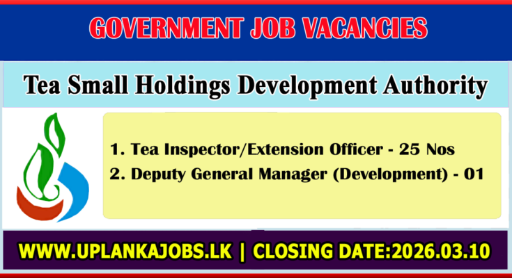 Tea Small Holdings Development Authority Vacancies 2026